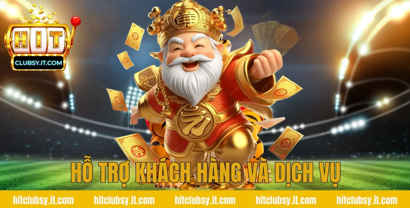 Hỗ Trợ Khách Hàng và Dịch Vụ