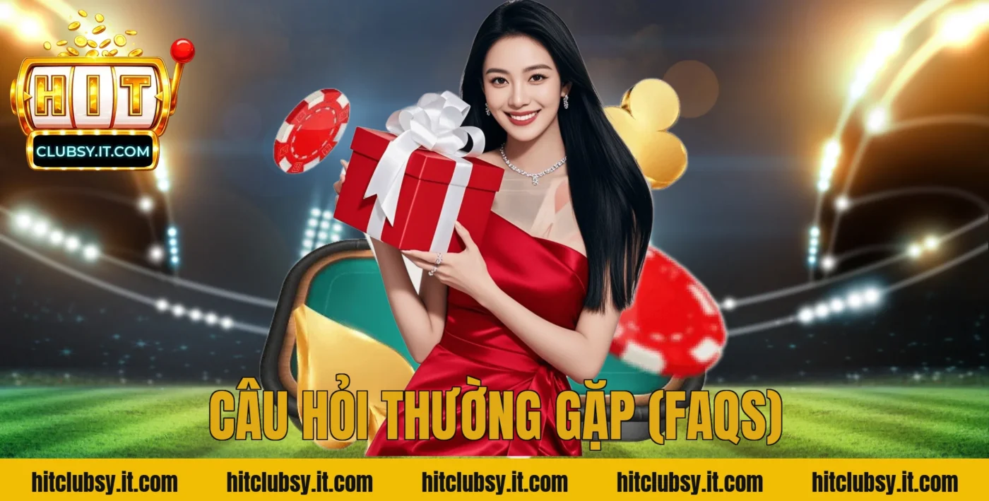 Câu Hỏi Thường Gặp (FAQs)