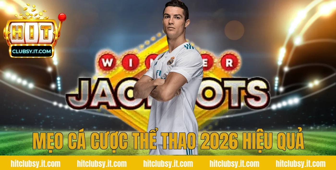 Mẹo cá cược thể thao 2026 hiệu quả